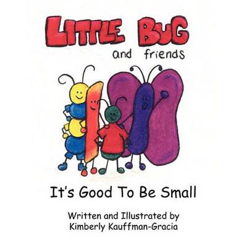 Cover image for Little Bug & Friends: It's Good To Be Small