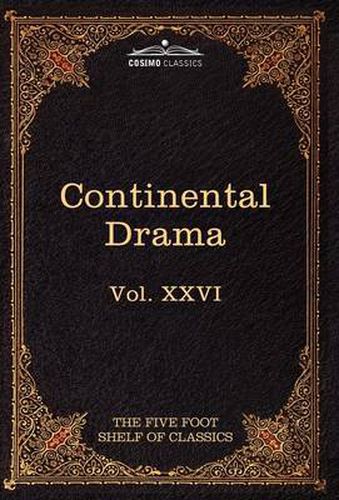 Cover image for Continental Drama: The Five Foot Shelf of Classics, Vol. XXVI (in 51 Volumes)