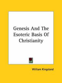 Cover image for Genesis and the Esoteric Basis of Christianity