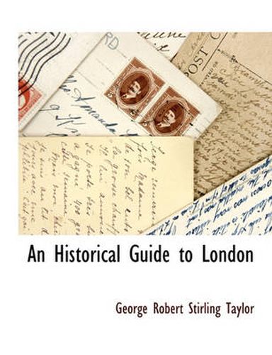 Cover image for An Historical Guide to London