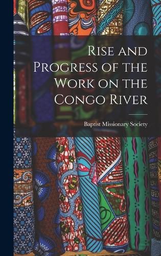 Cover image for Rise and Progress of the Work on the Congo River