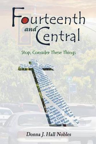 Cover image for Fourteenth and Central: Stop, Consider These Things