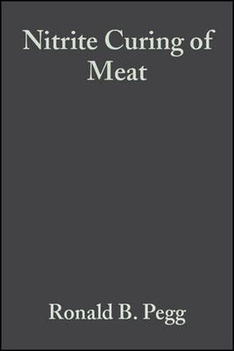 Nitrite Curing of Meat: The Nitrosamine Problem