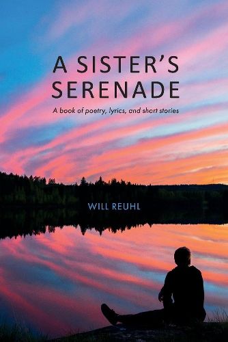 Cover image for A Sisters Serenade: (a book of poetry, lyrics, and short stories)