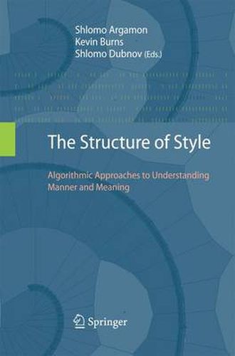 The Structure of Style: Algorithmic Approaches to Understanding Manner and Meaning