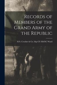 Cover image for Records of Members of the Grand Army of the Republic