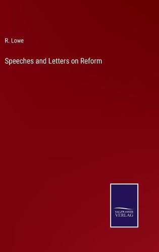 Cover image for Speeches and Letters on Reform