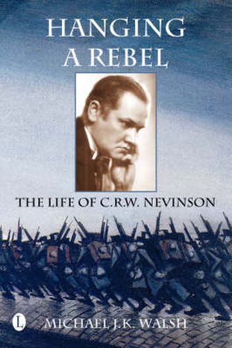 Cover image for Hanging a Rebel: The Life of C.R.W. Nevinson