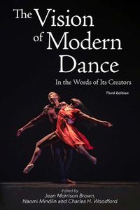Cover image for The Vision of Modern Dance: In the Words of Its Creators,3rd Edition