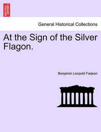 Cover image for At the Sign of the Silver Flagon.