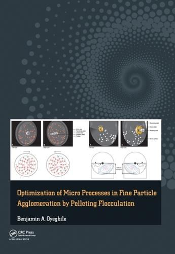 Cover image for Optimization of Micro Processes in Fine Particle Agglomeration by Pelleting Flocculation