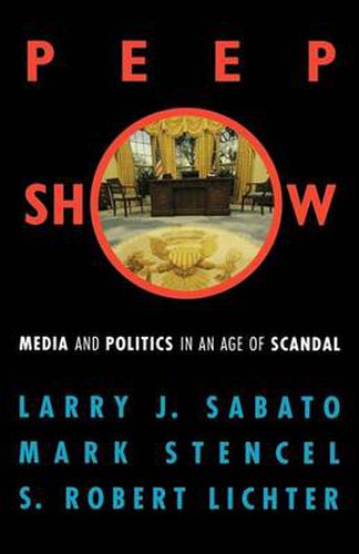 Cover image for Peepshow: Media and Politics in an Age of Scandal