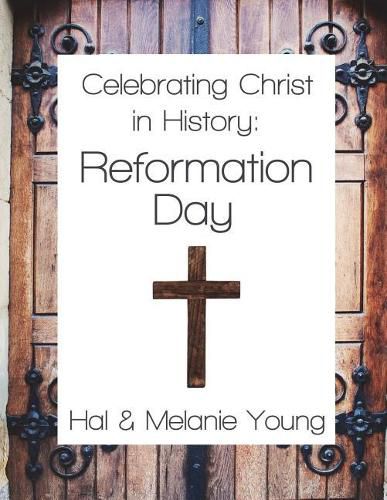 Cover image for Celebrating Christ in History: Reformation Day