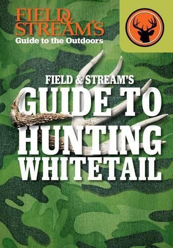 Cover image for Field & Stream's Guide to Hunting Whitetail