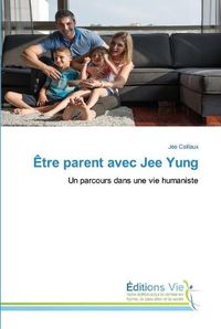 Cover image for Etre parent avec Jee Yung