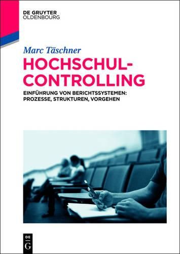 Cover image for Hochschulcontrolling: Einfuhrung Von Berichtssystemen: Prozesse, Strukturen, Vorgehen