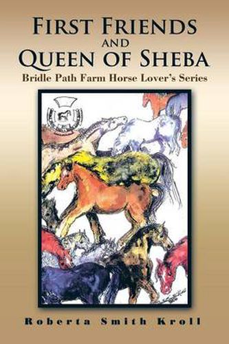 Cover image for First Friends and Queen of Sheba: Bridle Path Farm Horse Lover's Series