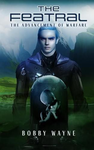 Cover image for The Featral: The Advancement of Warfare