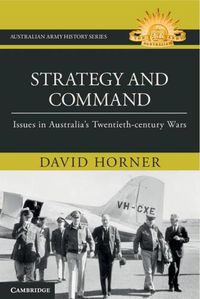 Cover image for Strategy and Command: Issues in Australia's Twentieth-century Wars