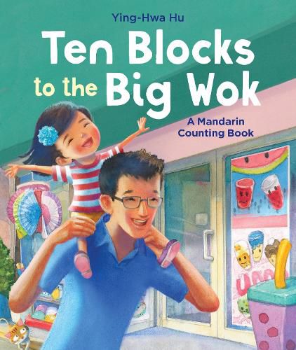 Cover image for Ten Blocks to the Big Wok: A Mandarin Counting Book