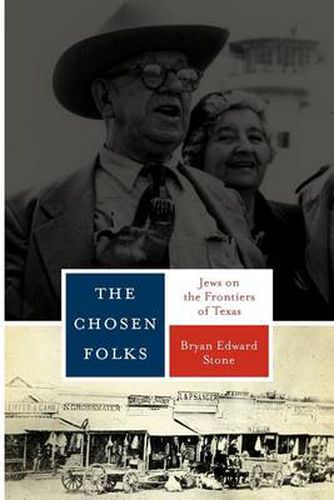 Cover image for The Chosen Folks: Jews on the Frontiers of Texas