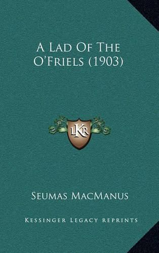 Cover image for A Lad of the O'Friels (1903)