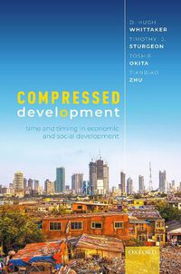 Cover image for Compressed Development: Time and Timing in Economic and Social Development