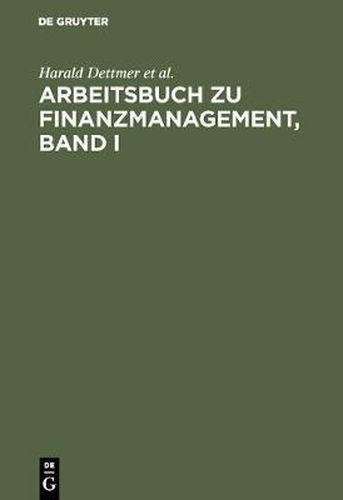 Cover image for Arbeitsbuch Zu Finanzmanagement, Band I