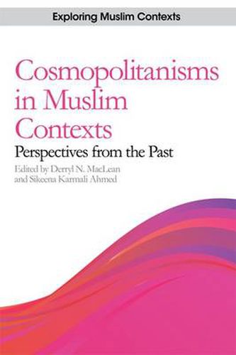 Cover image for Cosmopolitanisms in Muslim Contexts: Perspectives from the Past