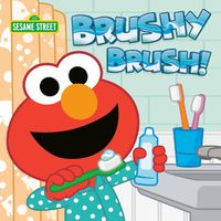 Cover image for Brushy Brush! (Sesame Street)