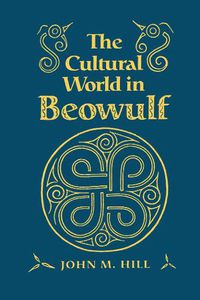 Cover image for The Cultural World in  Beowulf