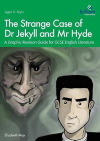 Cover image for The Strange Case of Dr Jekyll and Mr Hyde: A Graphic Revision Guide for GCSE English Literature