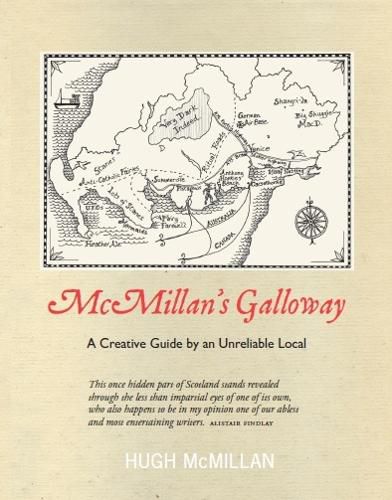 Cover image for McMillan's Galloway: A Creative Guide by an Unreliable Local