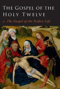 Cover image for The Gospel of the Holy Twelve