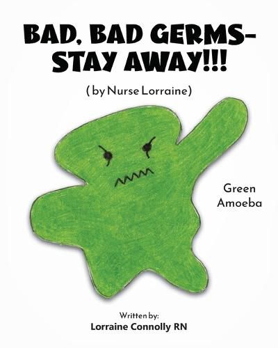 Cover image for Bad, Bad Germs -- Stay Away!!!