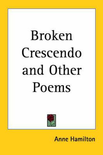 Broken Crescendo and Other Poems