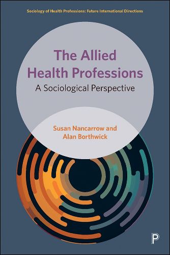 Cover image for The Allied Health Professions: A Sociological Perspective