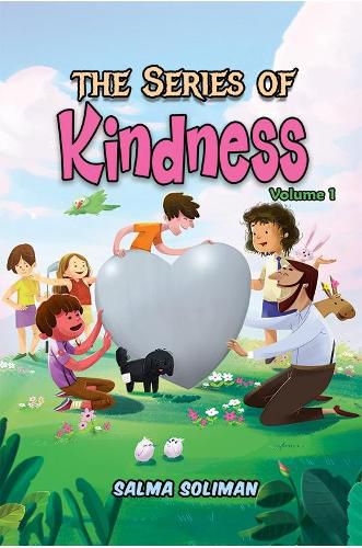 Cover image for The Series Of Kindness: Volume 1