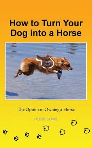 Cover image for How to Turn Your Dog Into a Horse