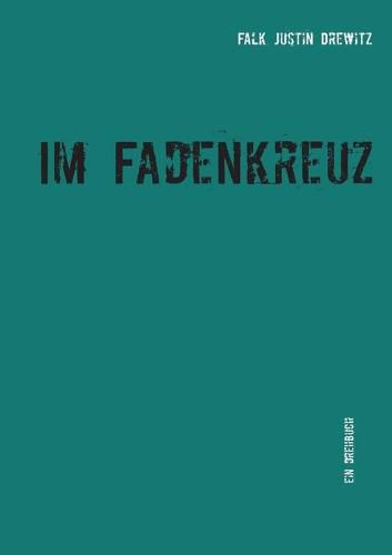 Cover image for Im Fadenkreuz: Ein Drehbuch
