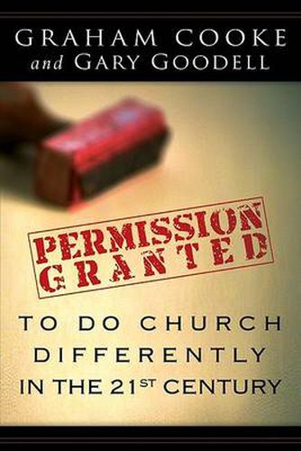 Cover image for Permission Is Granted to Do Church Differently in the 21st Century