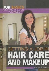 Cover image for Getting a Job in Hair Care and Makeup