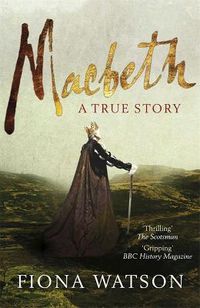 Cover image for Macbeth: The True Story