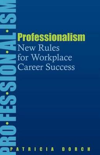 Cover image for Professionalism: New Rules for Workplace Career Success