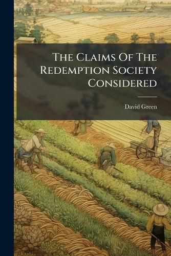 Cover image for The Claims Of The Redemption Society Considered