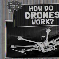 Cover image for How Do Drones Work?