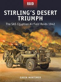 Cover image for Stirling's Desert Triumph: The SAS Egyptian Airfield Raids 1942