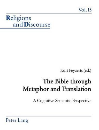 Cover image for The Bible Through Metaphor and Translation: A Cognitive Semantic Perspective