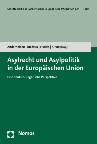 Cover image for Asylrecht Und Asylpolitik in Der Europaischen Union: Ungarisch-Deutsche Perspektive
