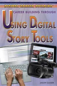 Cover image for Career Building Through Using Digital Story Tools